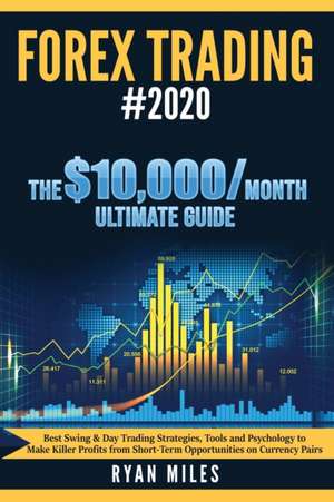 Forex Trading #2020 de Ryan Miles