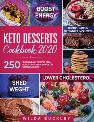 KETO DESSERTS COOKBOOK 2020 de Wilda Buckley