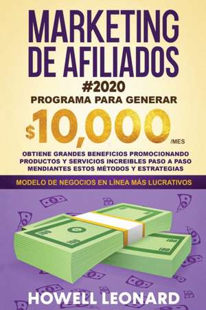 Marketing de Afiliados #2020 de Howell Leonard