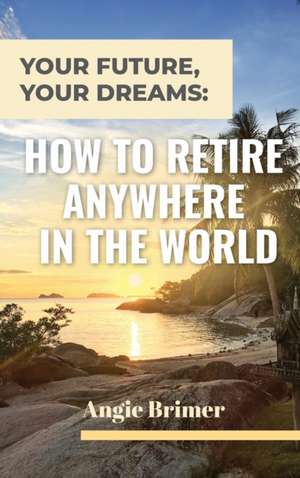Your Future, Your Dreams de Angie Brimer