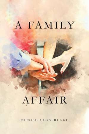 A Family Affair de Denise Cory Blake