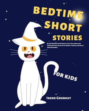 Bedtime Short Stories for Kids de Irene Godbout