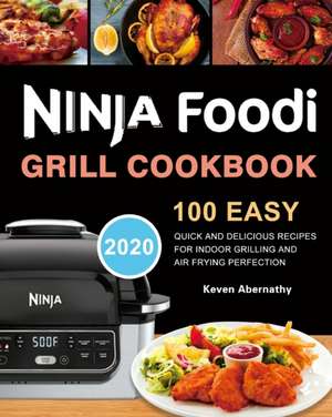 Ninja Foodi Grill Cookbook de Keven Abernathy