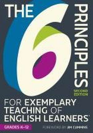 The 6 Principles for Exemplary Teaching of English Learners(r) Grades K-12, Second Edition de Tesol Writing Team