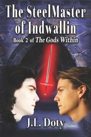 The SteelMaster of Indwallin de J L Doty