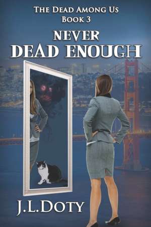 Never Dead Enough de J L Doty