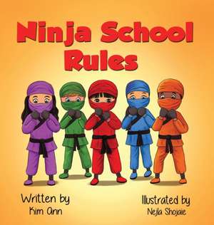Ninja School Rules de Kim Ann