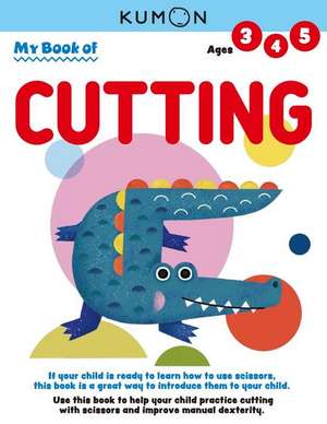 My Book Of Cutting de Kumon Publishing