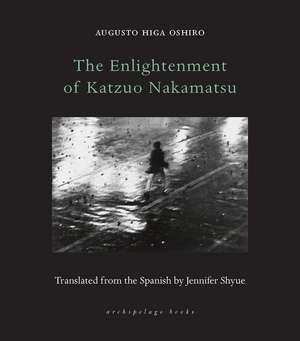 The Enlightenment of Katzuo Nakamatsu de Augusto Higa Oshiro