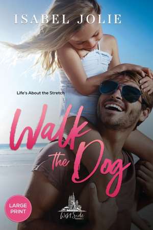 Walk the Dog de Isabel Jolie