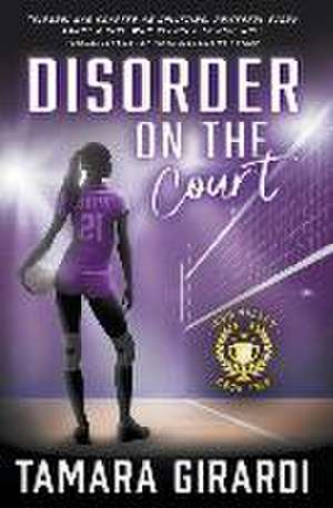 Disorder on the Court de Tamara Girardi