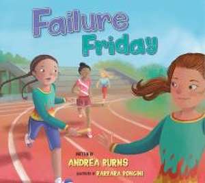 Failure Friday de Andrea Burns