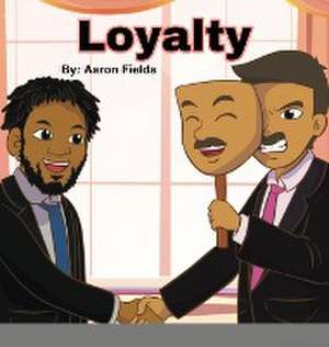 Loyalty de Aaron Fields