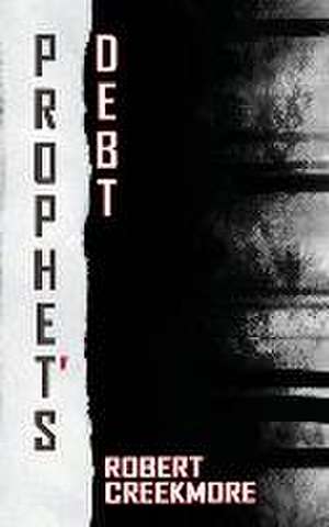 Prophet's Debt de Robert Creekmore