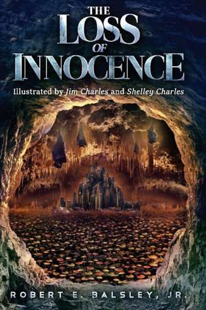 The Loss of Innocence de Jr. Robert Balsley