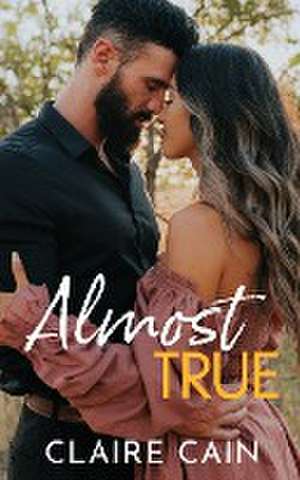 Almost True de Claire Cain