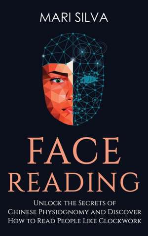 Face Reading de Mari Silva