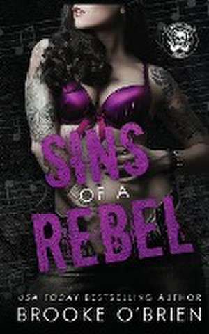 Sins of a Rebel de Brooke O'Brien