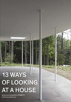 Thirteen Ways of Looking at a House de Thomas de Monchaux