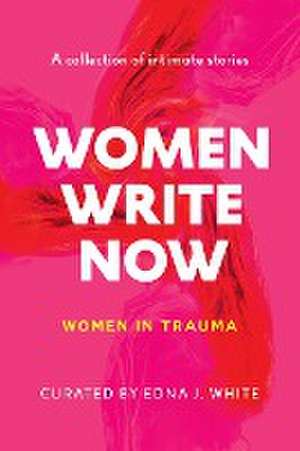 Women Write Now de Edna J White