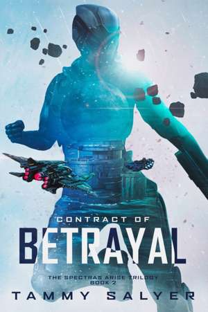 Contract of Betrayal de Tammy Salyer