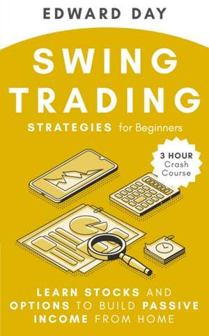 Swing Trading Strategies for Beginners de Edward Day