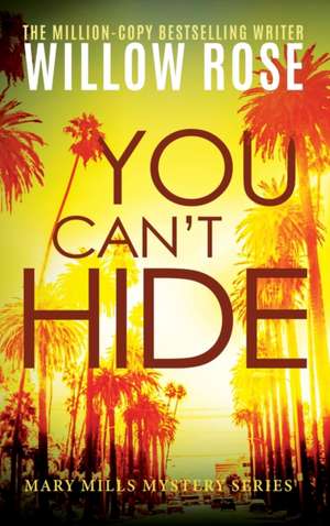 You Can't Hide, de Willow Rose