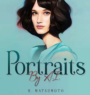 Portraits by A.I. de H. Matsumoto