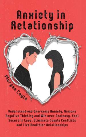 Anxiety in Relationship de Morgan Coyle