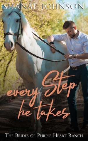 Every Step He Takes de Shanae Johnson