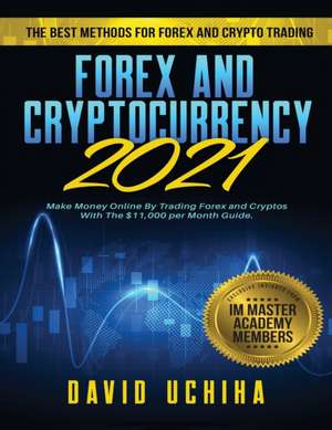 Forex and Cryptocurrency 2021 de David Uchiha