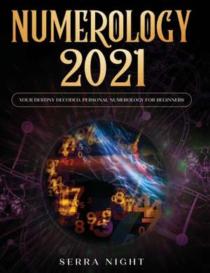 Numerology 2021 de Serra Night