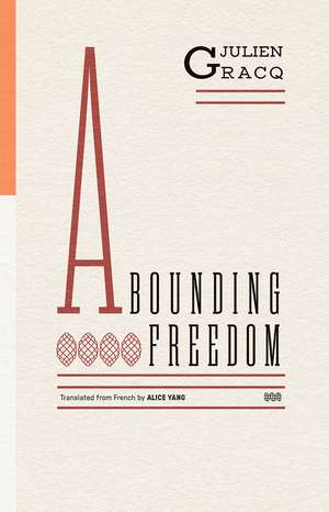 Abounding Freedom de Julien Gracq