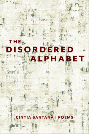 The Disordered Alphabet de Cintia Santana