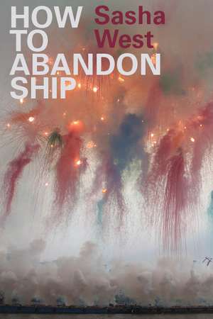 How to Abandon Ship de Sasha West