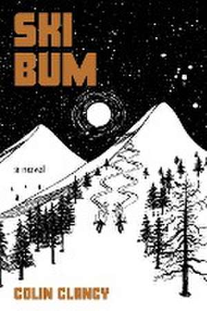 Ski Bum de Colin Clancy