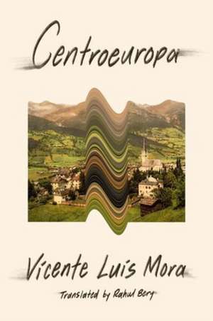 Centroeuropa de Vicente Luis Mora