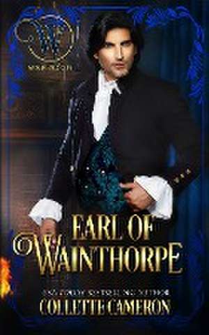 Earl of Wainthorpe de Collette Cameron