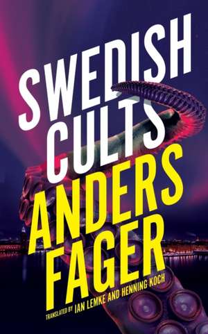 Swedish Cults (Valancourt International) de Anders Fager