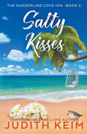 Salty Kisses de Judith Keim