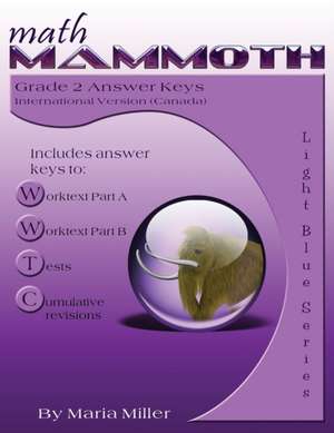 Math Mammoth Grade 2 Answer Keys (Canadian Version) de Maria Miller