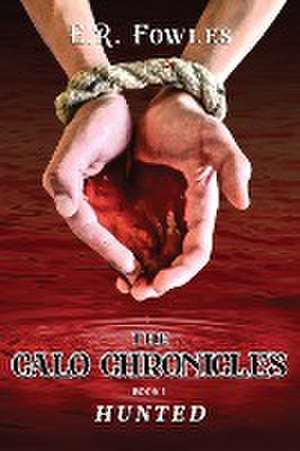 The Calo Chronicles Book One de E. R. Fowles