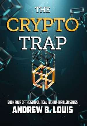 The Crypto Trap de Andrew B. Louis