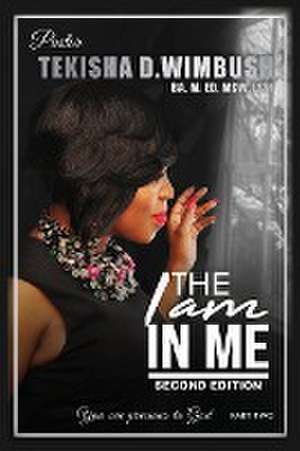 The I Am In Me de Tekisha D. Wimbush