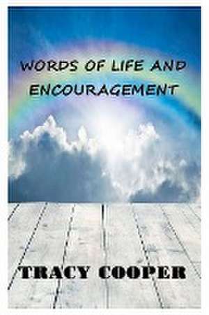 Words of Life And Encouragement de Tracy Cooper