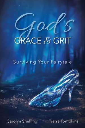 God's Grace & Grit de Carolyn Snelling