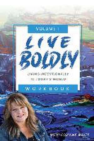 Live Boldly Workbook Episodes 1-15 de Nicki Corinne White