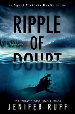 Ripple of Doubt de Jenifer Ruff