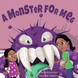 A Monster for Meg de Lois Wickstrom