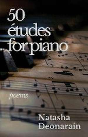 50 e¿tudes for piano de Natasha Deonarain